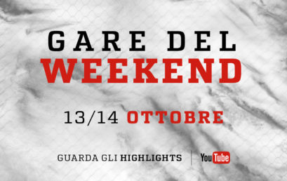 Highlights, Gare del Weekend / 13 e 14 Ottobre