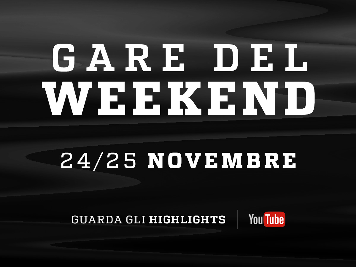 Highlights / Gare del Weekend (24 / 25 Novembre)